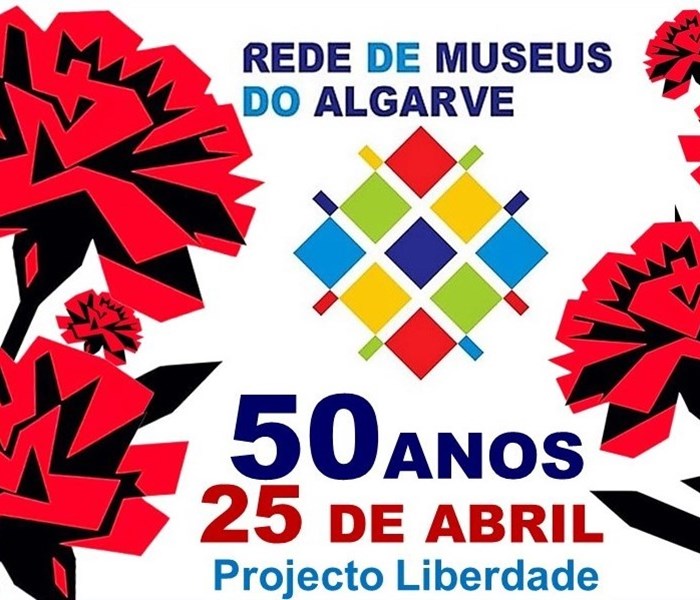 Rede de Museus do Algarve comemora 50 anos do 25 de Abril com “Projeto Liberdade”
