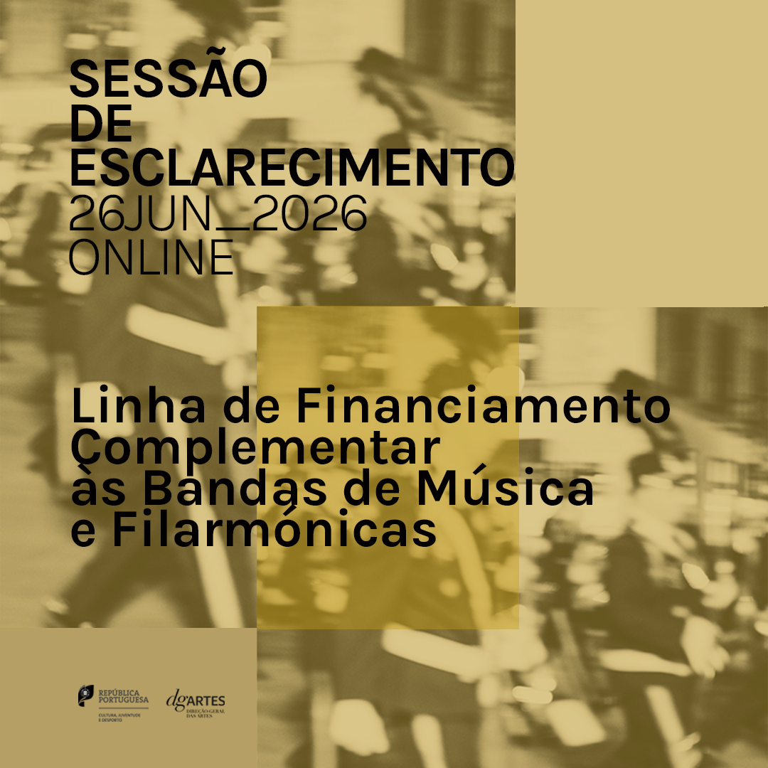 Sessão de Esclarecimento Linha de Financiamento Complementar às Bandas de Música e Filarmónicas